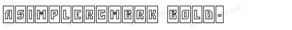aSimplerCmBrk Bold字体转换